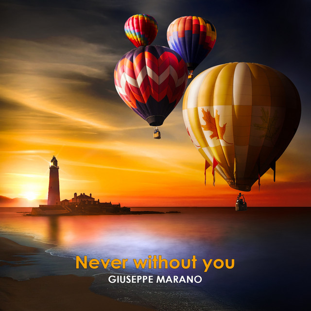 Giuseppe Marano - Never Without You