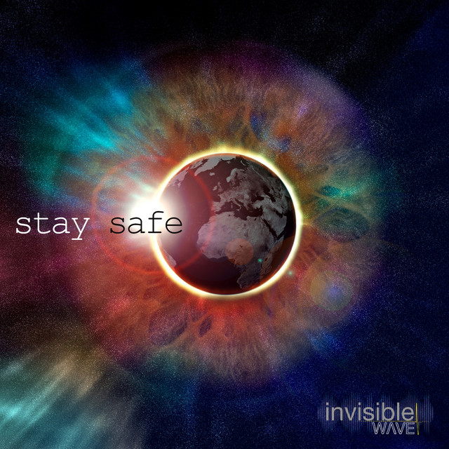 Invisible Wave - Stay Safe